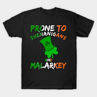 Prone To Shenanigans And Malarkey Saint Patricks Day T-Shirt